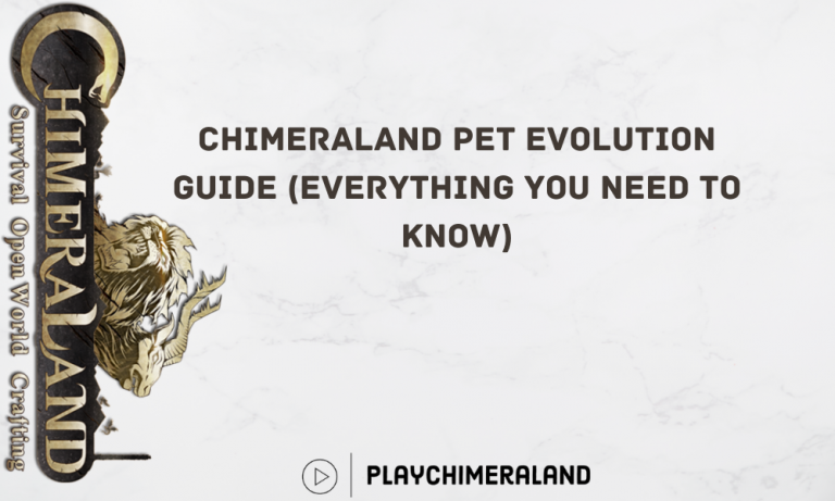 Chimeraland Pet Evolution Guide 2022 (Everything You Need To Know)