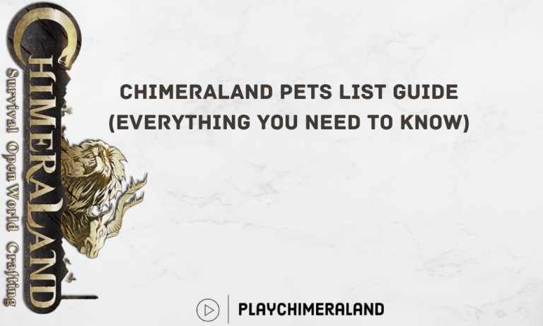 Chimeraland Pets List  Guide 2022 (Everything You Need To Know)